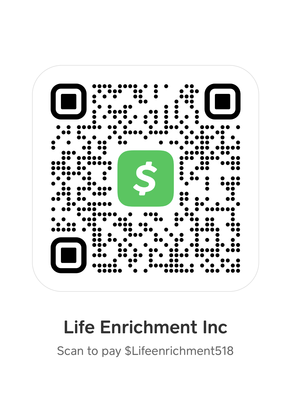 CashApp QR code — scan to pay $Lifeenrichment518 (Life Enrichment Inc)